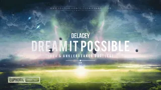 Delacey - Dream It Possible (B2A & Anklebreaker Bootleg) [Free Release]