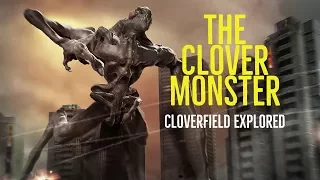 The Clover Monster (Cloverfield Explored)