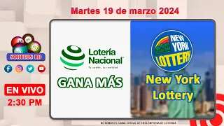 Lotería Nacional Gana Más y New York Lottery en VIVO │Martes 19 de marzo 2024 – 2:30 PM