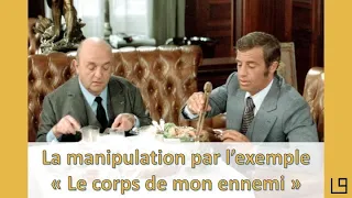 La manipulation par l'exemple: "Le corps de mon ennemi".