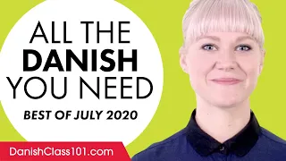 Your Monthly Dose of Danish - Best of July 2020