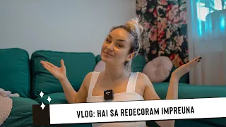 VLOG | Redecoram impreuna |