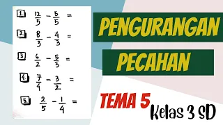 PENGURANGAN PECAHAN - Tema 5 - kelas 3 SD