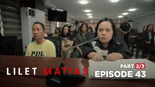 Lilet Matias, Attorney-At-Law: Lilet fights for her Tinang! (Full Episode 43 - Part 2/3)