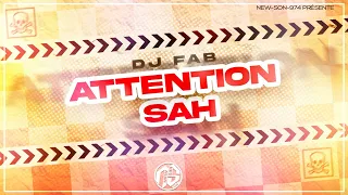 ⚠️ DJ FAB - ATTENTION SAH (2023) ⚠️