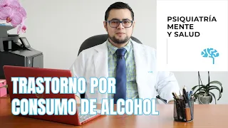 Trastorno por consumo de Alcohol (Explicado)