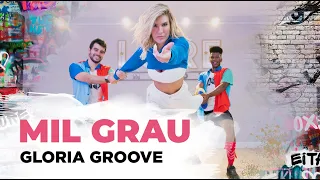 Mil Grau - Gloria Groove | Coreografia - Lore Improta