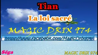 Tian -  La loi sacré #ségamauricienne BY MAGIC DRIX 974