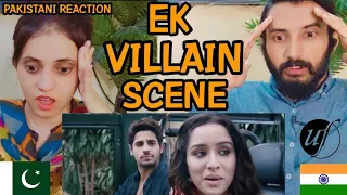 Ek Villain Movie Best Scene Shraddha & Sidharth|Pakistani Reaction|