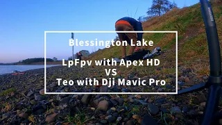 Teo Dji Mavic Pro VS LpFpv  Apex HD [ some cinematic footage of Blessington. ]