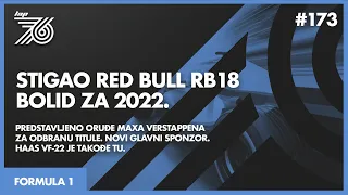 Lap 76 No.173 | F1: Stigao Red Bull RB18, bolid za 2022. | HAAS VF-22 je takođe tu...