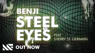 Benji - Steel Eyes ft. Sherry St. Germain (Original Mix)