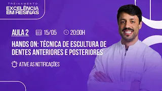 AULA 2 - HANDS ON: TÉCNICA DE ESCULTURA DE DENTES ANTERIORES E POSTERIORES