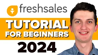 COMPLETE FreshSales Tutorial For Beginners 2024 - How To Use Freshworks CRM Software