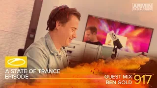 Ben Gold  - A State Of Trance Episode 917 Guest Mix [#ASOT917]