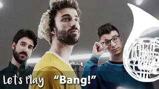 Let's Play "Bang!" by AJR - French Horn