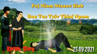 Poj Niam Ntxeev Siab Deev Hlua Nrau Thiaj Khaum Thiaj Npam. 25-09-2021.