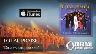 Total Praise - Dieu va faire encore