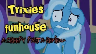 Creepy pasta review: Trixie's funhouse MLP