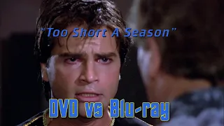 Too Short A Season - DVD vs. Blu-ray comparison