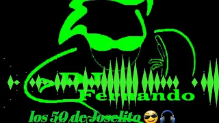 Los 50 de Joselito Mix Dj Fernando Rosas Moreno