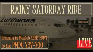 Rainy Saturday Ride in the PMDG 737-700 for Microsoft Flight Simulator [EBBR-EDDM]