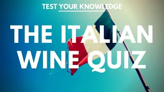 The Italian Wine Quiz  - WSET style wine questions to test and quiz your knowledge