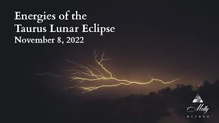 Energies of the Taurus Lunar Eclipse - November 8 2022 ~ Astrology, Strong Scorpio, Saturn Aquarius