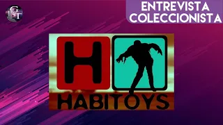 ENTREVISTA COLECCIONISTA #7: HABITOYS