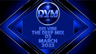 Djs Vibe - The Deep Mix 03 (March 2022)