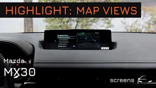 Mazda MX30 | Highlight Map Views & Colours