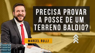 Como provar a posse de um terreno baldio