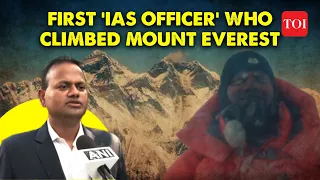India's IAS Officer Conquers Mount Everest Twice: Unveiling His Remarkable Journey