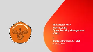 Pertemuan Ke 3 - Cyber Security Management (CSM)