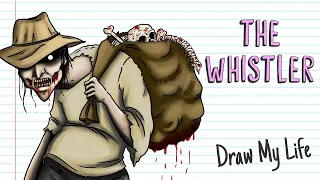 THE WHISTLER | Draw My Life