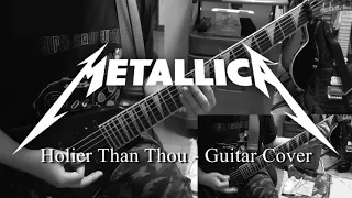 Metallica - Holier Than Thou (Guitar Cover) [HD]