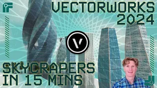 Vectorworks 2024: 3D Model Skyscrapers in 15 Mins