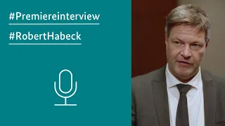 Premiereninterview Robert Habeck