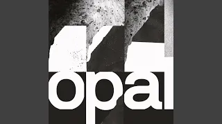 Opal (Four Tet Remix)