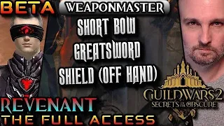 REVENANT Weaponmaster BETA, Guild Wars 2 Secrets Of The Obscure | The Full Access