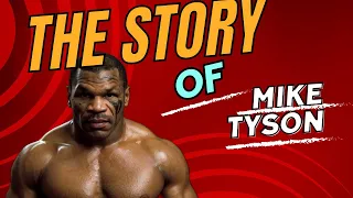 The story of mike tyson