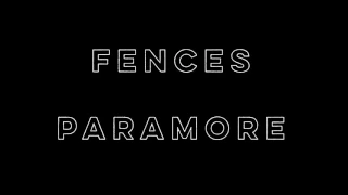 Fences - Paramore (Lyrics)