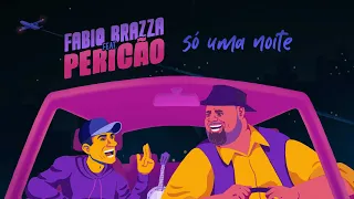 Fabio Brazza e Péricles - Só Uma Noite (Clipe Oficial)