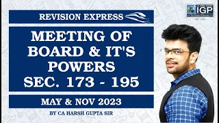 REVISION EXPRESS | MEETING OF BOARD & IT'S POWERS SEC. 173-195 | MAY & NOV-23| BY CA HARSH GUPTA SIR