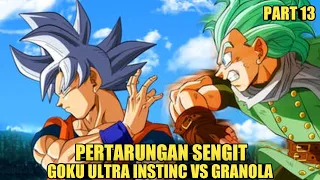 Goku mengerahkan semua kekuatan Dewa demi bisa mengalahkan granolah - dbs part 13