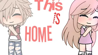•This is Home• 《GLMV》 By: Burger