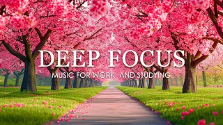 Deep Focus Music To Improve Concentration - 12 Hours of Ambient Study Music to Concentrate #734