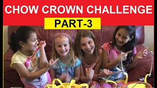Chow crown challenge - Part-3
