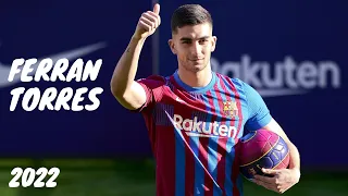 Ferran Torres 2021/2022 ● Best Skills and Goals [HD]