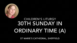 Children's Liturgy / The Greatest Commandment / Matthew 22:34-40 / 24-25th October 2020